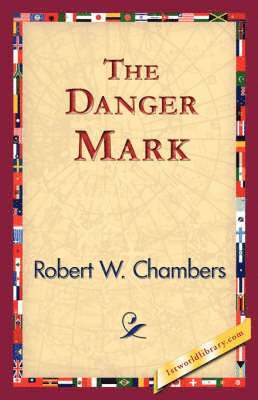 Robert W Chambers, 1stworld Library - Danger Mark, Häftad