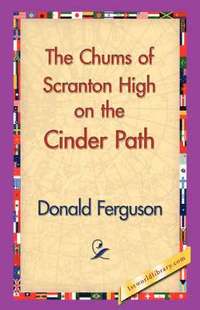 bokomslag The Chums of Scranton High on the Cinder Path