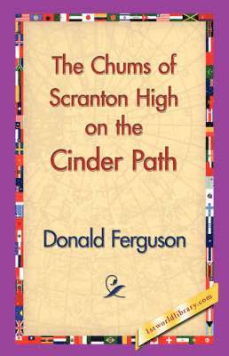 The Chums of Scranton High on the Cinder Path 1