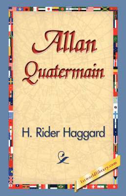 H Rider Haggard, H. Rider Haggard, 1stworld Library - Allan Quatermain, Inbunden
