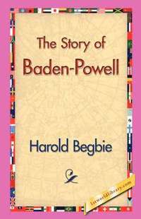 bokomslag The Story of Baden-Powell