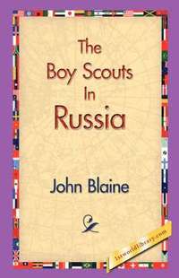 bokomslag The Boy Scouts in Russia