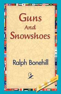 bokomslag Guns and Snowshoes