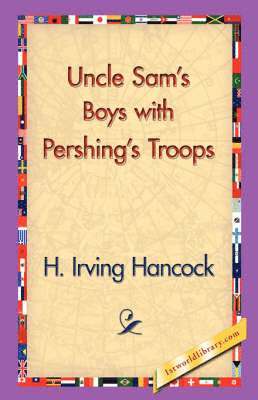 bokomslag Uncle Sam's Boys with Pershing's Troops