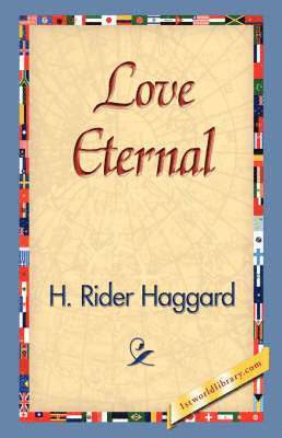H Rider Haggard, 1stworld Library - Love Eternal, Häftad