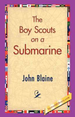 John Blaine, 1stworld Library - Boy Scouts on a Submarine, Häftad