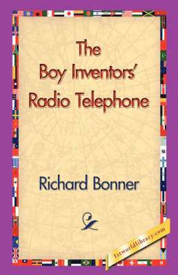 bokomslag The Boy Inventors' Radio Telephone