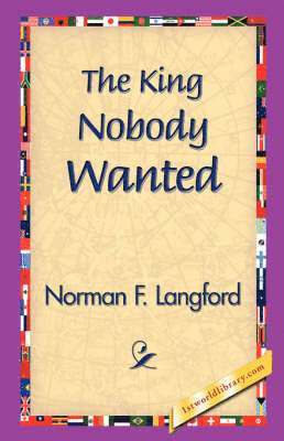 bokomslag King Nobody Wanted