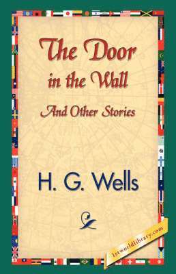 Door in the Wall and Other Stories