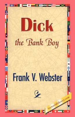 Dick the Bank Boy 1