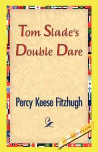 bokomslag Tom Slade's Double Dare