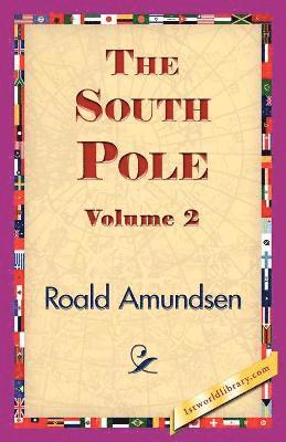 The South Pole, Volume 2 1