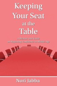 bokomslag Keeping Your Seat at the Table