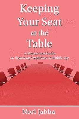 Keeping Your Seat at the Table 1