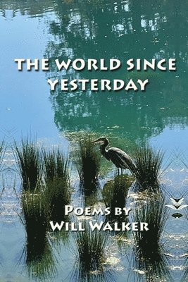 Will Walker - World Since Yesterday, Häftad