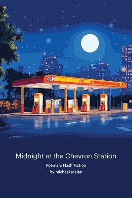 Midnight at the Chevron Station 1