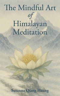 bokomslag Mindful Art of Himalayan Meditation