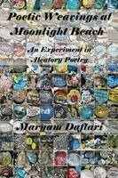 Maryam Daftari - Poetic Weavings at Moonlight Beach, Häftad