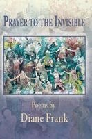 Diane Frank - Prayer to the Invisible, Häftad