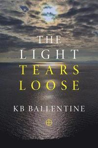 bokomslag The Light Tears Loose