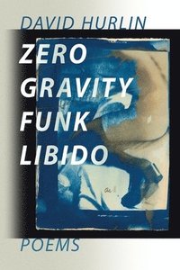bokomslag Zero Gravity Funk Libido