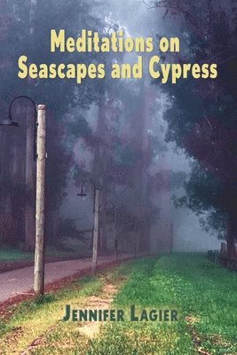 Meditations on Seascapes and Cypress 1