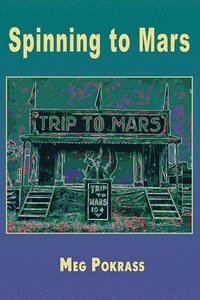 bokomslag Spinning to Mars
