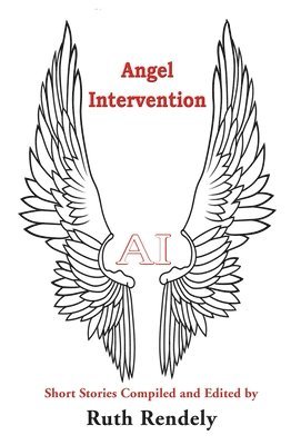 Ruth Rendely - Angel Intervention, Inbunden