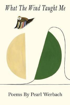 Pearl Werbach - What The Wind Taught Me, Häftad