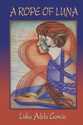 Lisha Garcia - Rope of Luna, Häftad