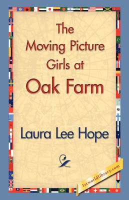 The Moving Picture Girls at Oak Farm 1