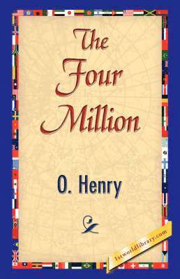 Henry O, Henry O., 1stworld Library - Four Million, Inbunden