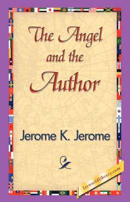 K Jerome Jerome K Jerome, Jerome K Jerome, K. Jerome Jerome K. Jerome, Jerome K. Jerome, 1stworld Library - Angel and the Author, Häftad