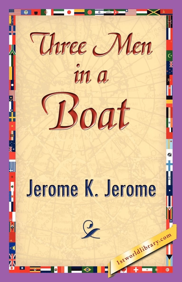 K Jerome Jerome K Jerome, Jerome K Jerome, K. Jerome Jerome K. Jerome, Jerome K. Jerome, 1stworld Library - Three Men in a Boat, Häftad