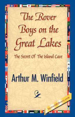 Arthur M Winfield, 1st World Publishing, 1stworld Publishing - Rover Boys on the Great Lakes, Inbunden