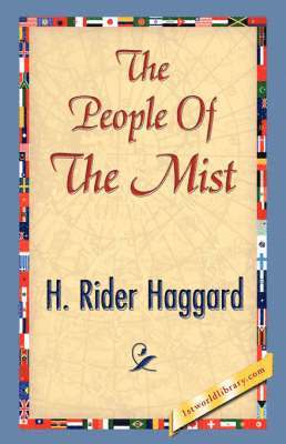 H Rider Haggard, H. Rider Haggard, 1stworld Library - People of the Mist, Häftad