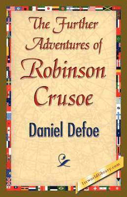 Defoe Daniel Defoe, Daniel Defoe, 1stworld Library - Further Adventures of Robinson Crusoe, Häftad