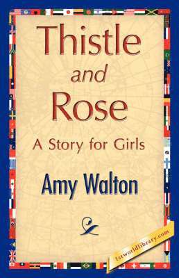 Amy Walton, Amy Walton, 1stworld Library - Thistle and Rose, Häftad