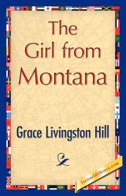 Livingston Hill Grace Livingston Hill, Grace Livingston Hill, Grace Livingston Hill - Girl from Montana, Häftad