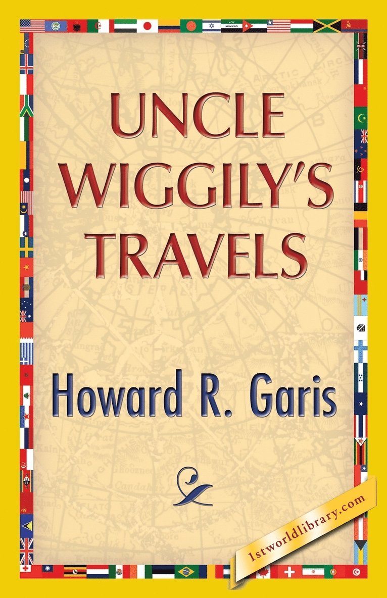 Howard R Garis, Howard R. Garis, 1st World Publishing - Uncle Wiggily's Travels, Häftad