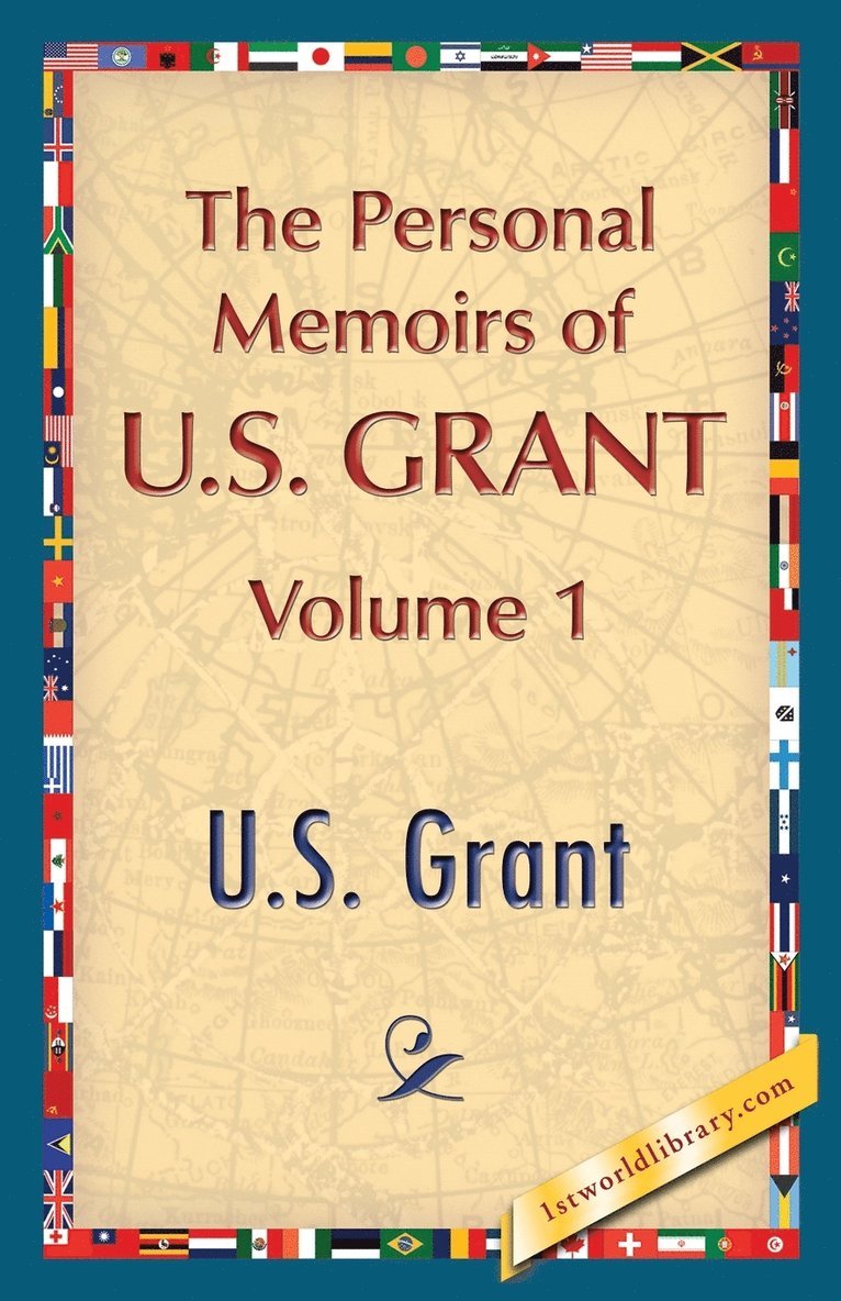 Personal Memoirs of U.S. Grant, Vol. 1