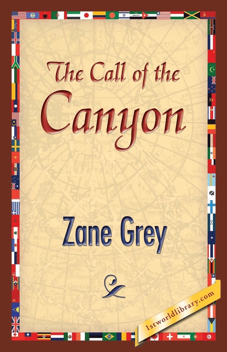 Zane Grey, 1st World Publishing - Call of the Canyon, Häftad