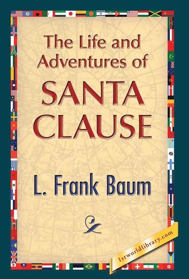 bokomslag Life and Adventures of Santa Clause
