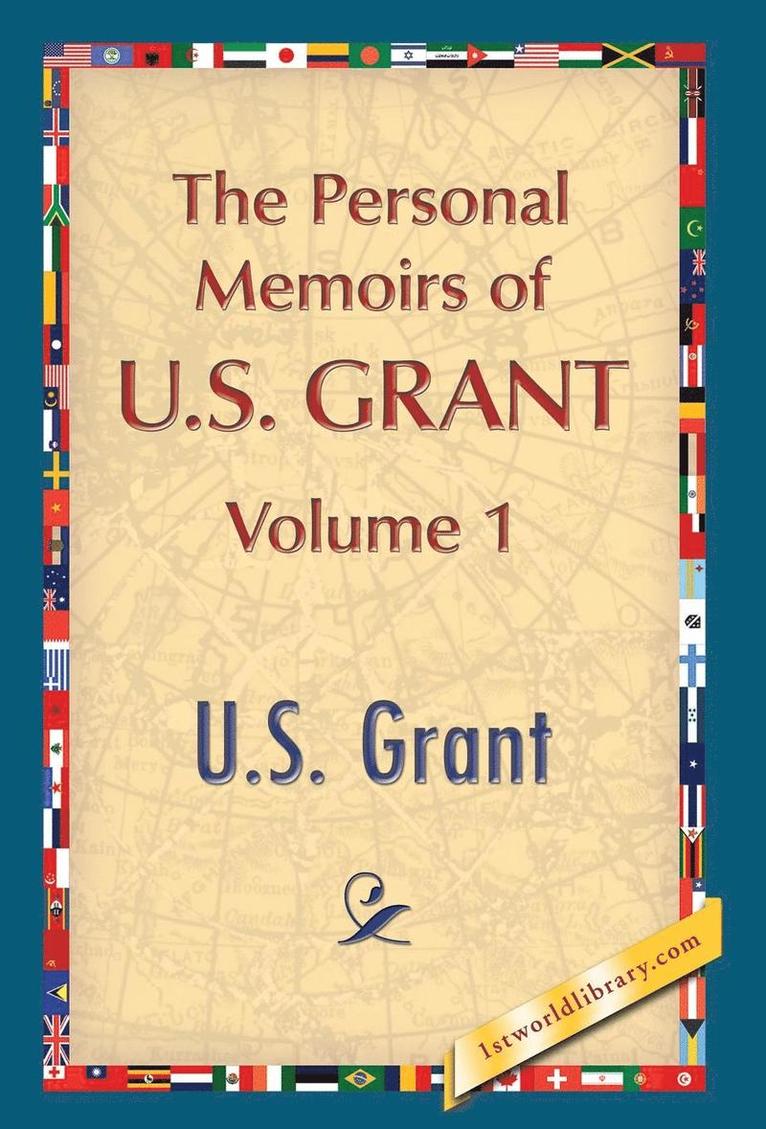 The Personal Memoirs of U.S. Grant, Vol. 1 1