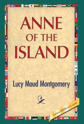 Lucy Maud Montgomery, 1st World Publishing - Anne of the Island, Inbunden
