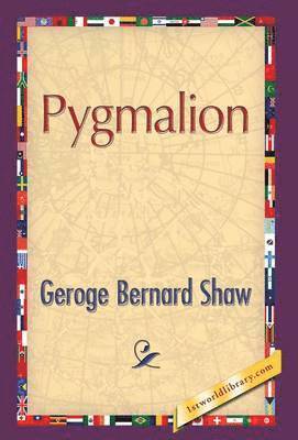 George Bernard Shaw, 1st World Publishing - Pygmalion, Inbunden