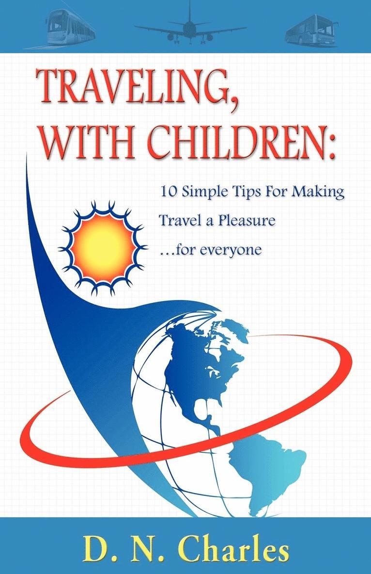 Traveling, with Children 1