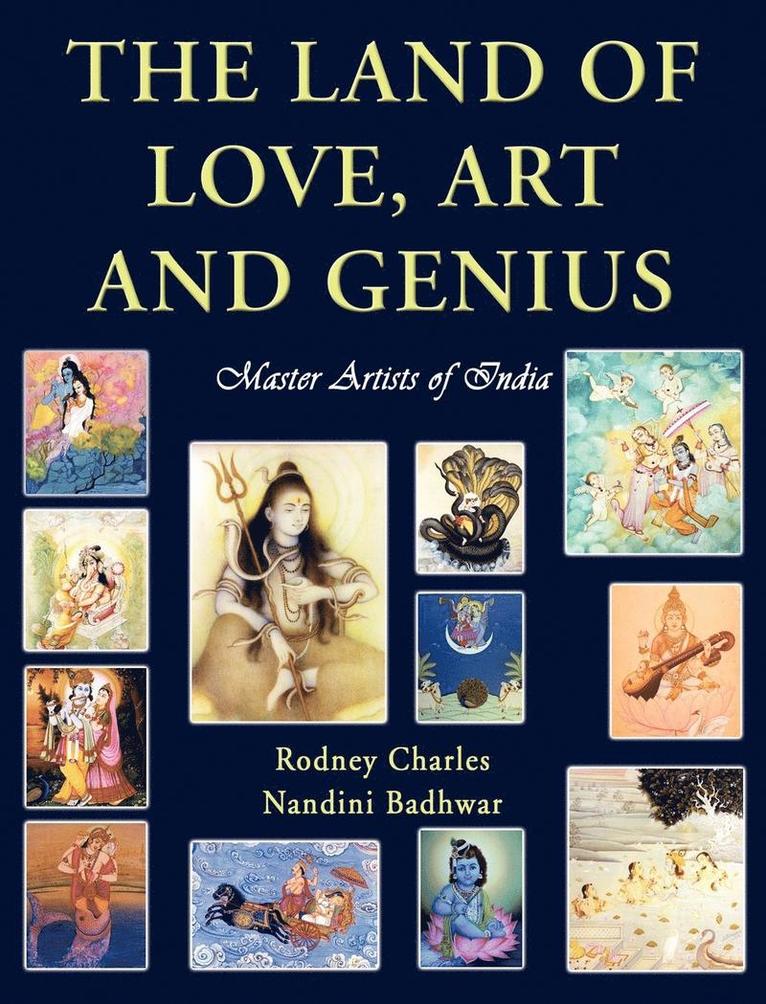 Rodney N Charles, Durgesh Nandini Badhwar, Rodney N. Charles - Land of Love, Art and Genius Master Artists of India, Inbunden