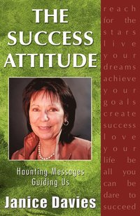 bokomslag The Success Attitude; Haunting Messages Guiding Us