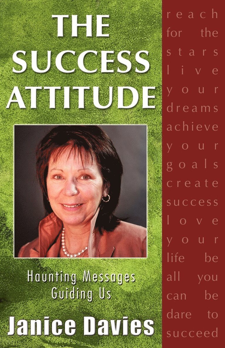 The Success Attitude; Haunting Messages Guiding Us 1